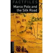 Oxford Bookworms Library Factfiles 2 Marco Polo ＆ the Silk Road N/E [洋書ELT]