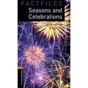 Oxford Bookworms Library Factfiles 2 Seasons ＆ Celebrations [洋書ELT]