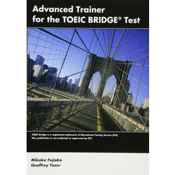 Advanced Trainer for the TOEIC Bridge Test Student Book with Audio CD [単行本]