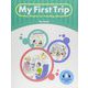 My First Trip Key Phrases for Traveling Abroad Student Book [単行本]