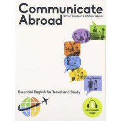 Communicate Abroad Student Book [単行本]