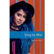 Oxford Bookworms Library 3rd Edition Starter Sing to Win [洋書ELT]