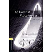 Oxford Bookworms Library 3rd Edition Stage 1 The Coldest Place on Earth [洋書ELT]