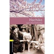 Oxford Bookworms Library 3rd Edition Stage 1 Hachiko [洋書ELT]