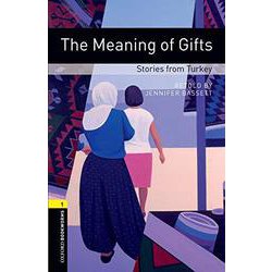 Oxford Bookworms Library 3rd Edition Stage 1 The Meaning of Gifts Stories from Turkey [洋書ELT]
