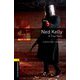 Oxford Bookworms Library 3rd Edition Stage 1 Ned Kelly A True Story [洋書ELT]