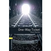 Oxford Bookworms Library 3rd Edition Stage 1 One-Way Ticket - Short StoriesAudio Pack [洋書ELT]
