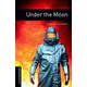 Oxford Bookworms Library 3rd Edition Stage 1 Under the Moon [洋書ELT]