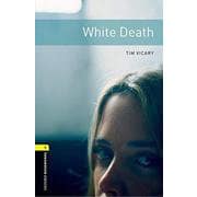 Oxford Bookworms Library 3rd Edition Stage 1 White Death [洋書ELT]
