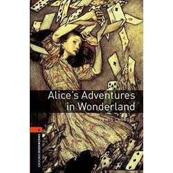 Oxford Bookworms Library 3rd Edition Stage 2 Alice Adventure Wonderland [洋書ELT]