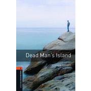 Oxford Bookworms Library 3rd Edition Stage 2 Dead Mans Island [洋書ELT]