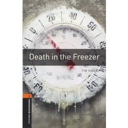 Oxford Bookworms Library 3rd Edition Stage 2 Death in the Freezer [洋書ELT]