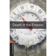 Oxford Bookworms Library 3rd Edition Stage 2 Death in the Freezer [洋書ELT]