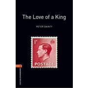 Oxford Bookworms Library 3rd Edition Stage 2 Love of a King [洋書ELT]