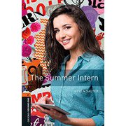 Oxford Bookworms Library 3rd Edition Stage 2 The Summer Intern MP-3 Pack [洋書ELT]