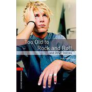 Oxford Bookworms Library 3rd Edition Stage 2 Too Old to Rock ＆ Roll [洋書ELT]