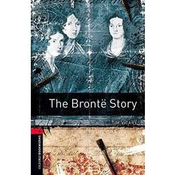 Oxford Bookworms Library 3rd Edition Stage 3 Bronte Story [洋書ELT]