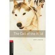 Oxford Bookworms Library 3rd Edition Stage 3 Call of the Wild [洋書ELT]