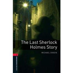 Oxford Bookworms Library 3rd Edition Stage 3 Last Sherlock Holmes [洋書ELT]