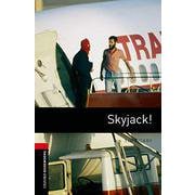Oxford Bookworms Library 3rd Edition Stage 3 Skyjack [洋書ELT]