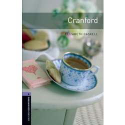 Oxford Bookworms Library 3rd Edition Stage 4 Cranford [洋書ELT]