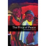 Oxford Bookworms Library 3rd Edition Stage 4 Price of PeaceStories from Africa [洋書ELT]