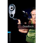 Oxford Bookworms Library 3rd Edition Stage 5 Deadlock [洋書ELT]
