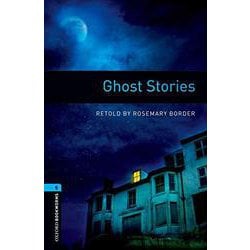 Oxford Bookworms Library 3rd Edition Stage 5 Ghost Stories [洋書ELT]