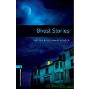 Oxford Bookworms Library 3rd Edition Stage 5 Ghost Stories [洋書ELT]