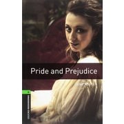 Oxford Bookworms Library 3rd Edition Stage 6 Pride ＆ Prejudice [洋書ELT]