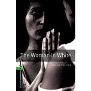Oxford Bookworms Library 3rd Edition Stage 6 Woman in White [洋書ELT]