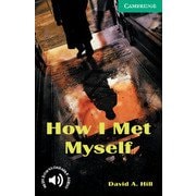 Cambridge English Readers Level 3 How I Met Myself [洋書ELT]