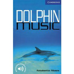 Cambridge English Readers Level 5 Dolphin Music [洋書ELT]