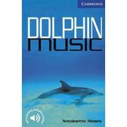 Cambridge English Readers Level 5 Dolphin Music [洋書ELT]