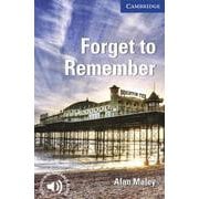 Cambridge English Readers Level 5 Forget to Remember （Not in Book set） [洋書ELT]