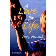 Cambridge English Readers Level 6 Love for Life （Cambridge Reader 6） [洋書ELT]