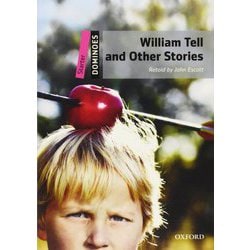 Dominoes 2nd Edition Starter William Tell and Other Stories [洋書ELT]