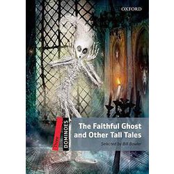 Dominoes 2nd Edition Level 3 The Faithful Ghost and Other Tall [洋書ELT]