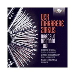 奇妙なサーカス 新たなタンゴの世界 マルセロ・ニシンマン・トリオ BRL-96088 [クラシックCD 輸入盤]