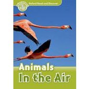 Oxford Read and Discover 3 Animals in the Air [洋書ELT]