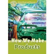 Oxford Read and Discover 3 How We Make Products [洋書ELT]