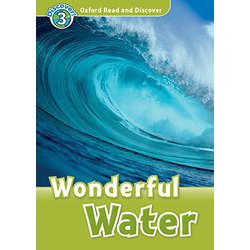 Oxford Read and Discover 3 Wonderful Water [洋書ELT]