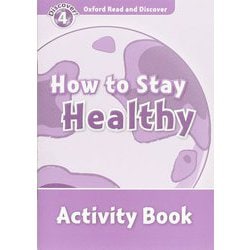 Oxford Read and Discover 4 How to Stay Healthy Activity Book [洋書ELT]