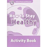 Oxford Read and Discover 4 How to Stay Healthy Activity Book [洋書ELT]