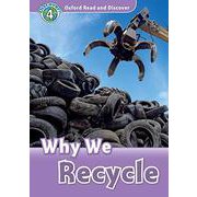 Oxford Read and Discover 4 Why We Recycle [洋書ELT]