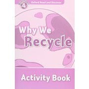 Oxford Read and Discover 4 Why We Recycle Activity Book [洋書ELT]
