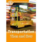 Oxford Read and Discover 5 Transportation Then ＆ Now [洋書ELT]