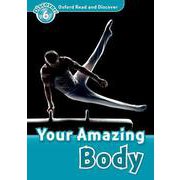 Oxford Read and Discover 6 Your Amazing Body [洋書ELT]