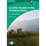 Cambridge Experience Readers Level 3 A Little Trouble in the Yorkshire Dales [洋書ELT]