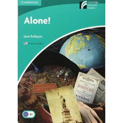 Cambridge Experience Readers Level 3 Alone！ [洋書ELT]